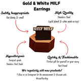 MILF Gold and White Stainless Steel Stud Earrings for Her - Feminine Strong Statement Earrings - Inappropriate Funny Earrings Free Shipping