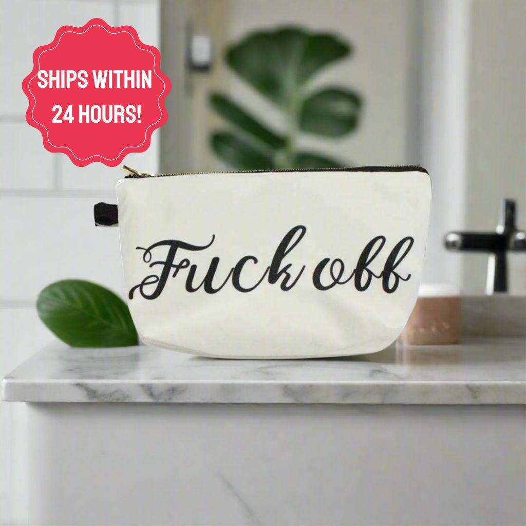 Bold Make Up Cosmetic Bag - Fuck Off Cursive - Black and White - Rebel Style - High Quality and Durable - Free Fast Shipping!