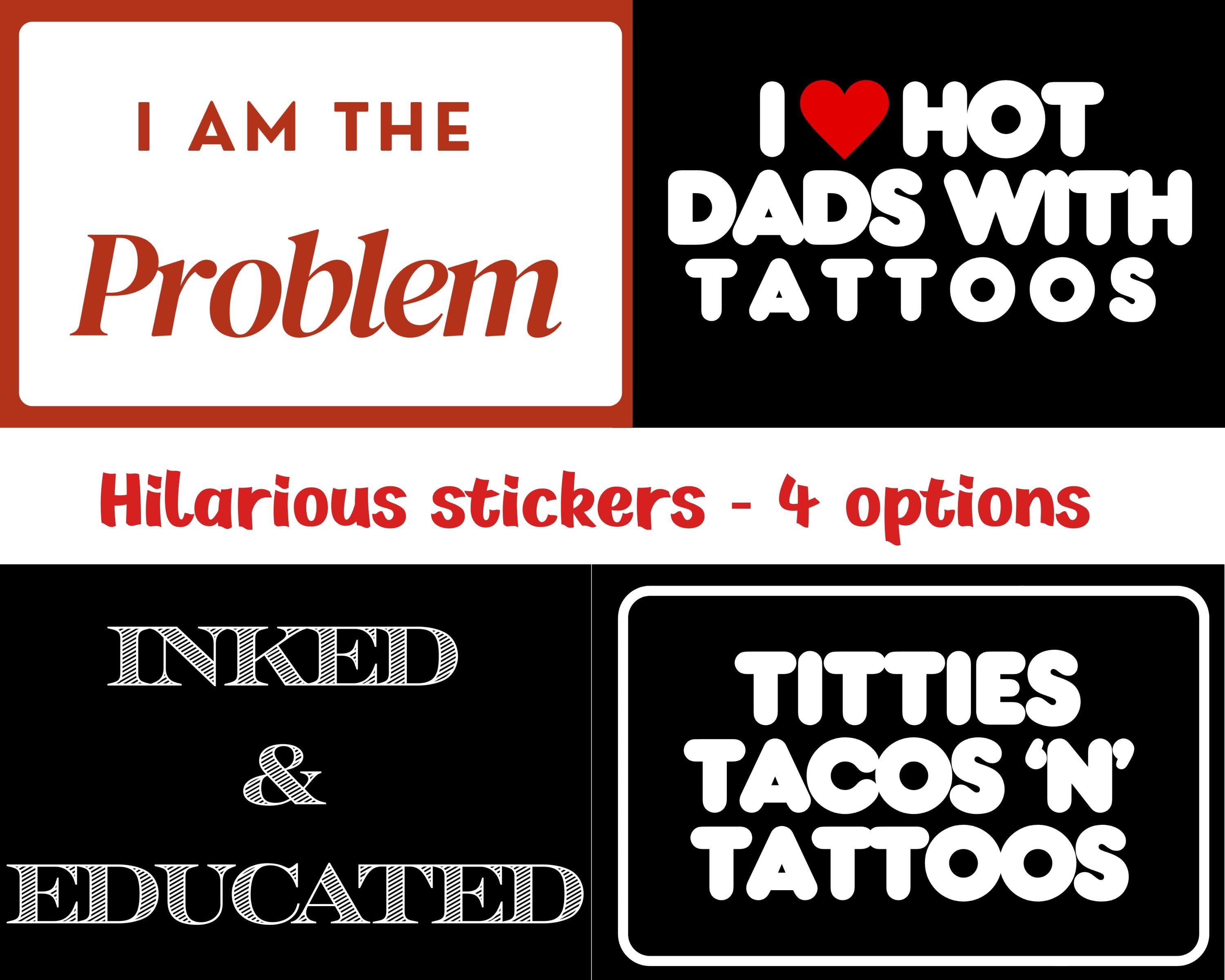 Funny Tattoo Stickers Collection with Hot Dads Inked and Educated Designs Waterproof Gloss Finish Black White Art Set Quality Adhesive Durable Outdoor Use Laptop Water Bottle Decoration Perfect Gift Idea Alternative Style Collection Modern